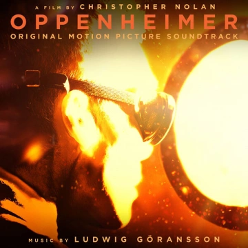 Oppenheimer (Original Motion Picture Soundtrack) | Ludwig Goransson